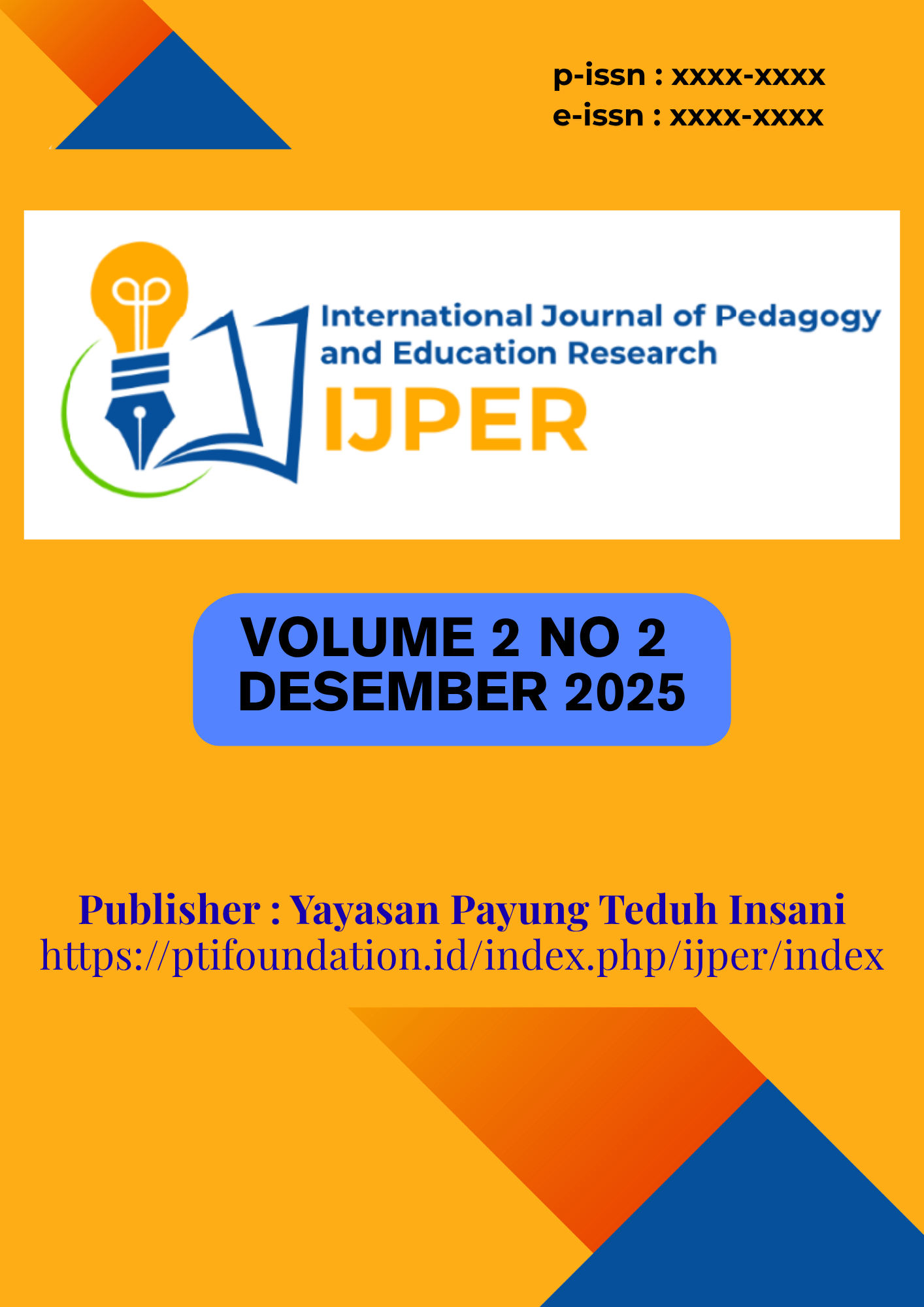 					View Vol. 2 No. 2 (2025):  IJPER : International Journal of Pedagogy and Education Research
				